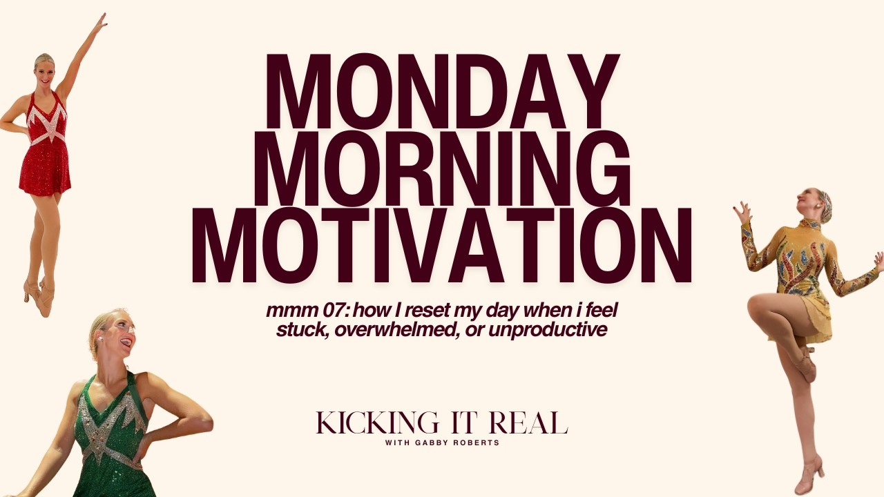 KIR monday morning motivation 07: how i reset my day when I feel stuck, overwhelmed, or unproductive
