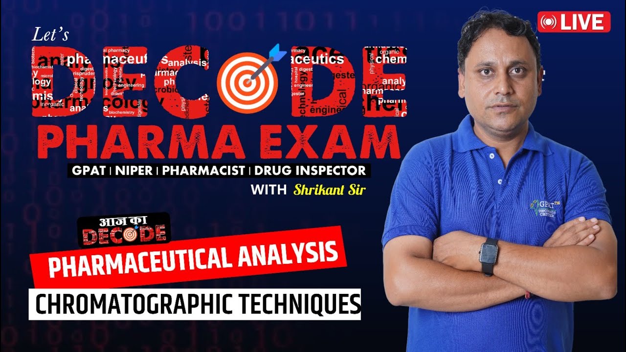 L-30 | P' Analysis- Chromatographic Techniques | Decode Pharma Examination #chromatography