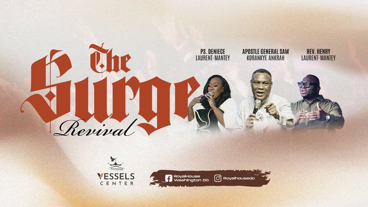 🔴 LIVE || Vessels Center || SURGE REVIVAL || Apostle General Sam & Rita Korankye-Ankrah