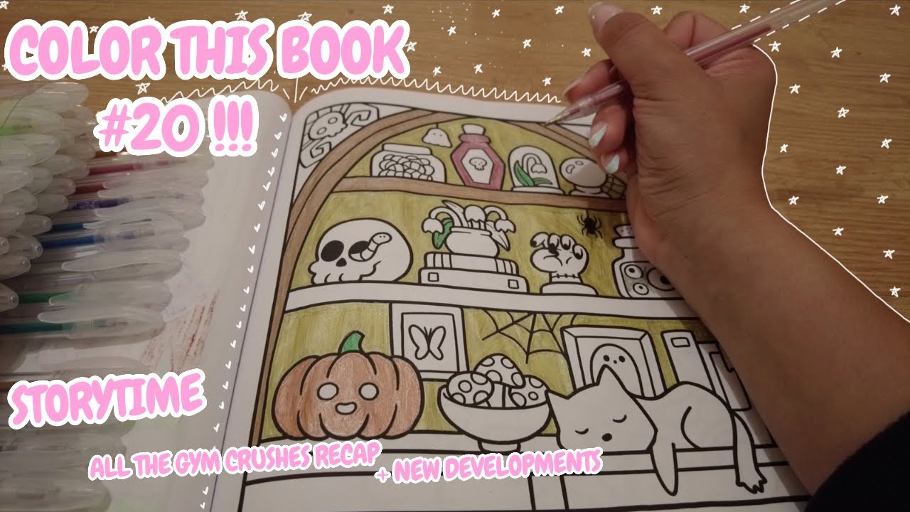 STORYTIME: ALL THE GYM CRUSH LORE, REJECTIONS, AND NEW DATING DEVELOPMENTS (color this book #20)