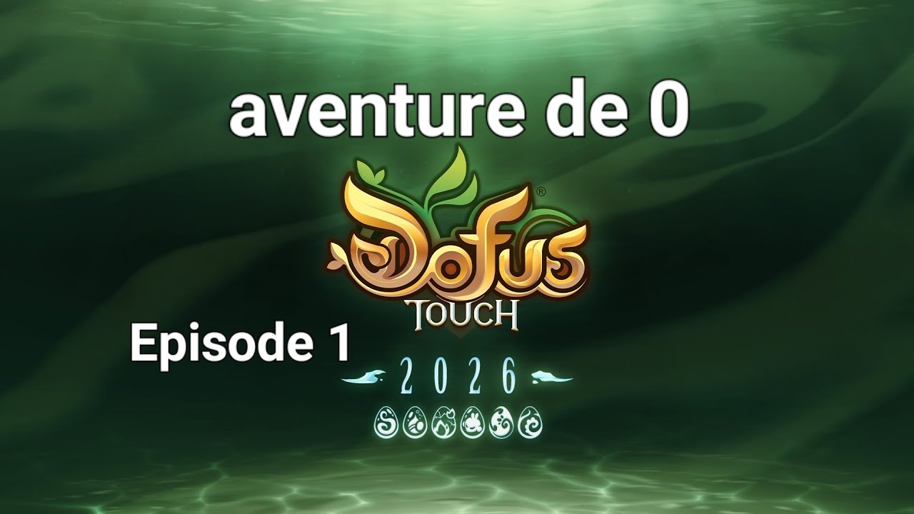 Dofus touch en 2026 Aventure de 0 &Eacute;pisode 1