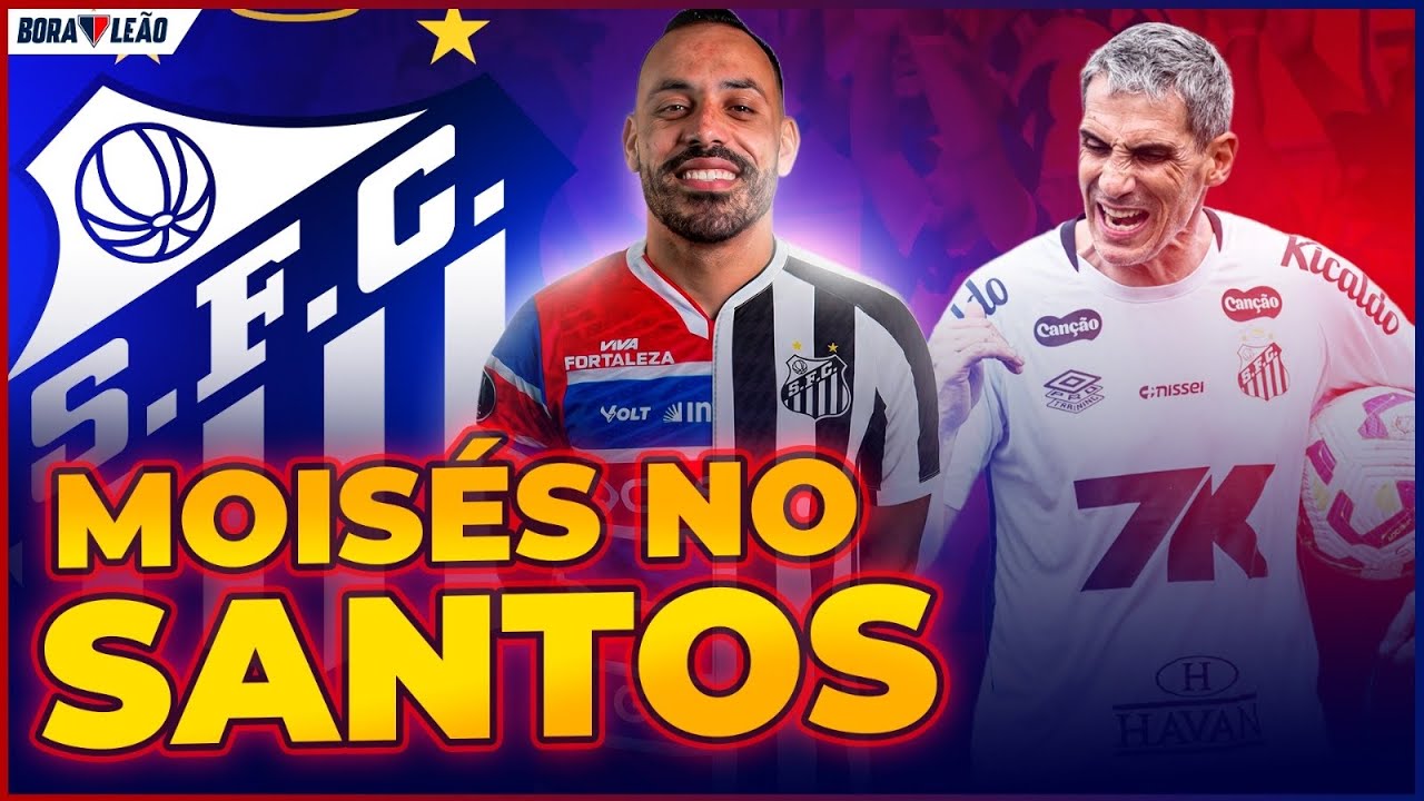 😨🚨 FORTALEZA NEGOCIA MOISÉS COM SANTOS DE VOJVODA!