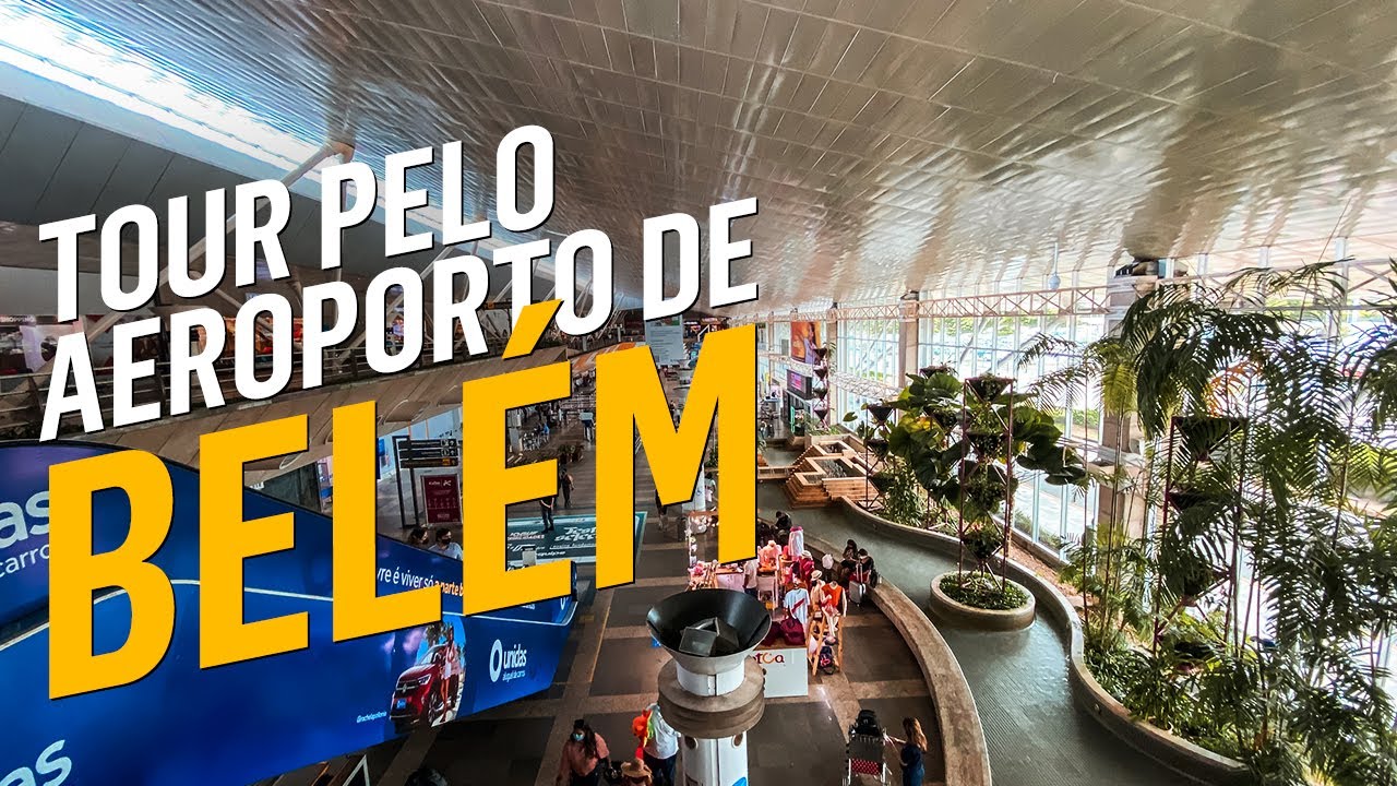 Como é o AEROPORTO DE BELÉM DO PARÁ? Conheça o Aeroporto Internacional Val-de-Cans