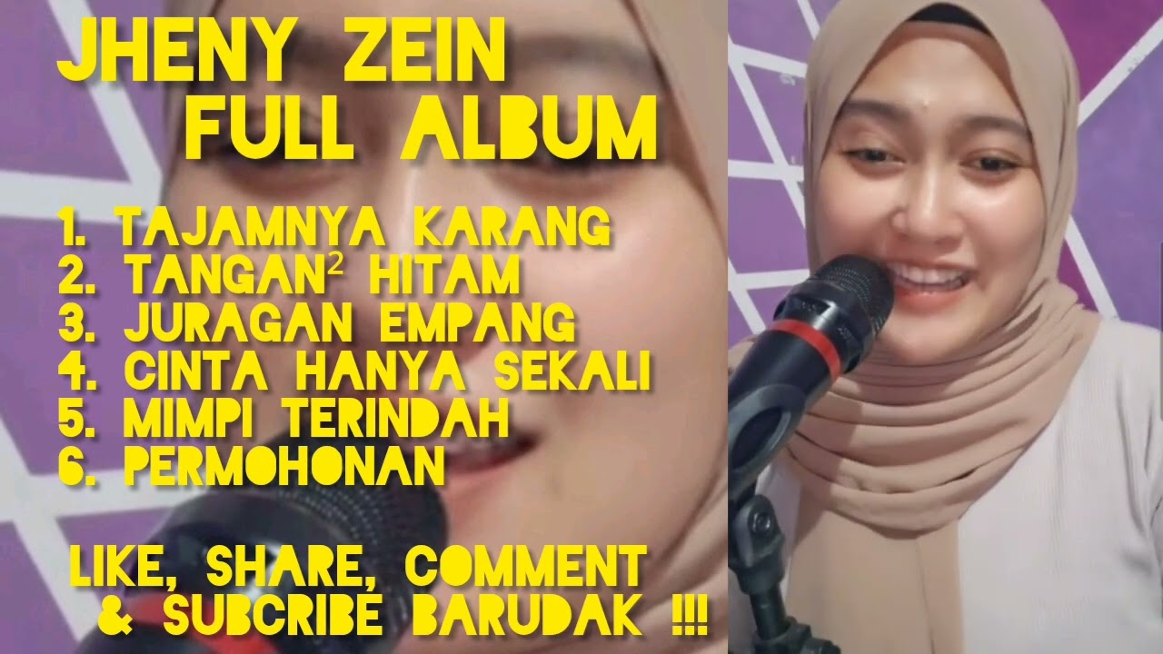 JHENY ZEIN Full Album - Tajamnya Karang ! Tangan Hitam ! Mimpi Terindah (cover)