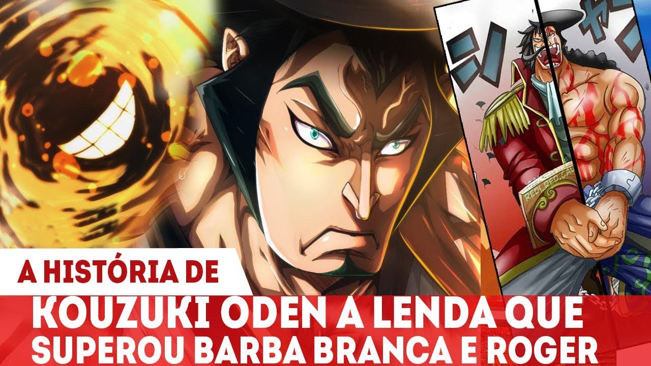 A HISTÓRIA DE ODEN - O HOMEM QUE FEZ ROGER E BARBA BRANCA O ADMIRAREM E O SEGREDO DE SUA JORNADA
