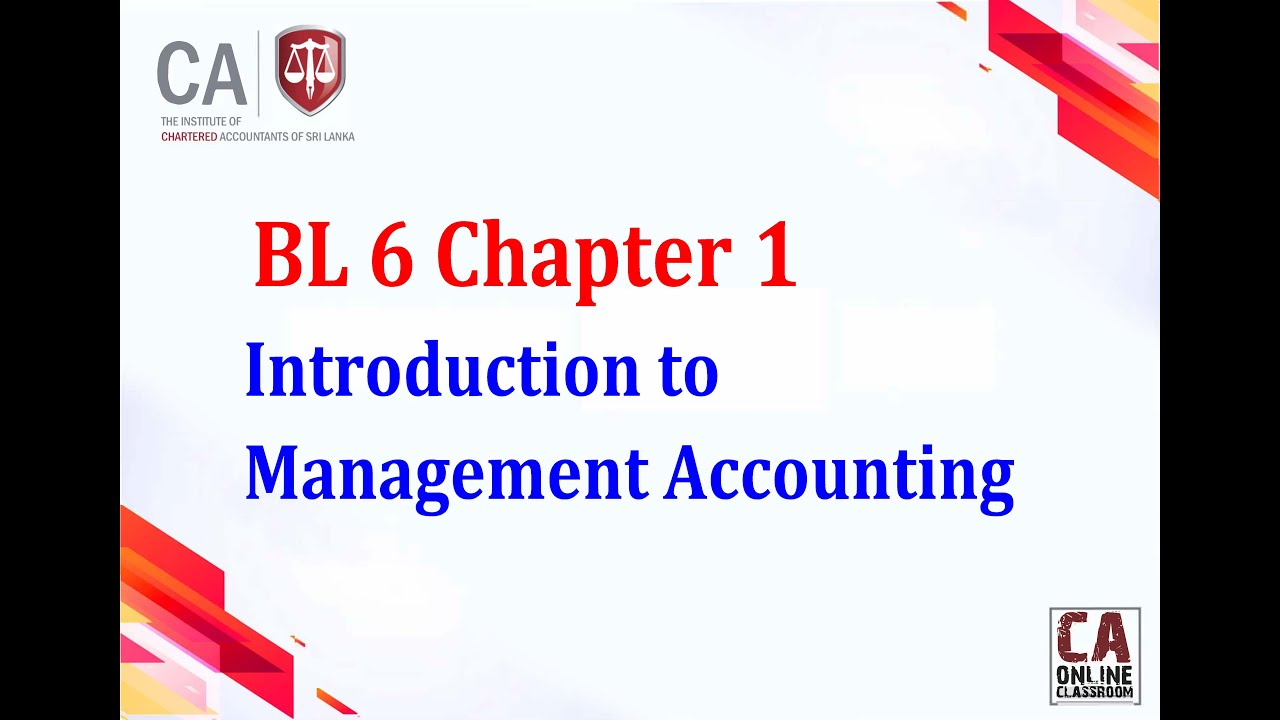 BL 6 Chapter 1   Introduction to Management Accounting