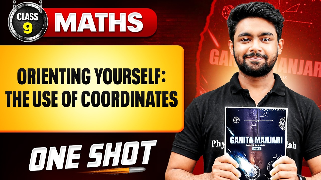 Orienting Yourself: The Use of Coordinates ONE SHOT | Class 9 New Syllabus 2026-27 | Uday Sir PW