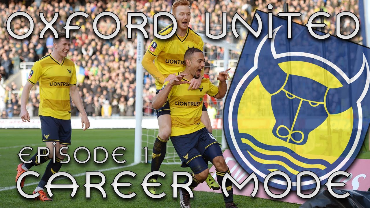 FIFA 16: OXFORD UTD CAREER MODE #1 - THE JOURNEY BEGINS!