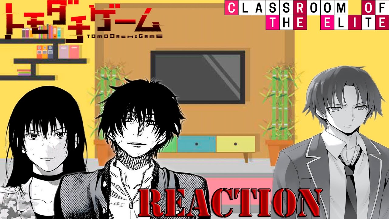 Tomodachi Game react to Ayanokoji (Part 2/2) || COTE & TG (RU | ENG)