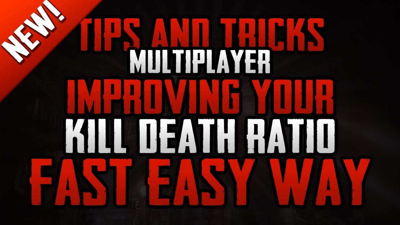 Black Ops 2 Tips To Improve Your KD Ratio BO2 Tips & Tricks