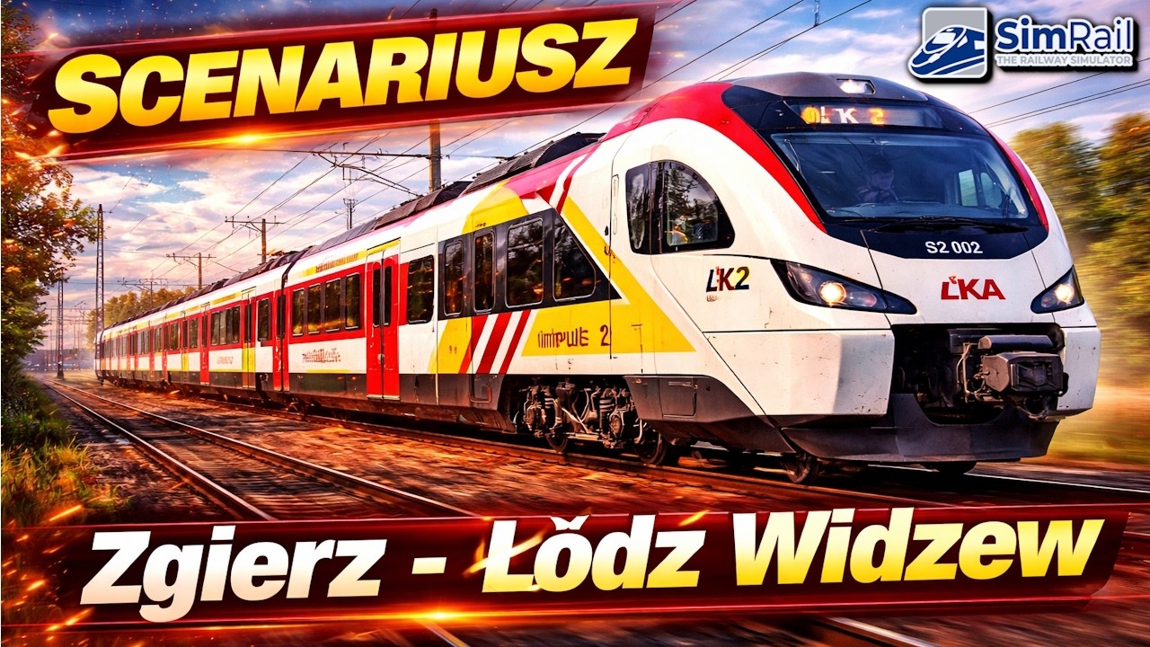 SCENARIUSZ ZGIERZ - Ł&Oacute;DŹ WIDZEW w SimRail z IMPULS 2 DLC + Ł&Oacute;DŹ JUNCTION
