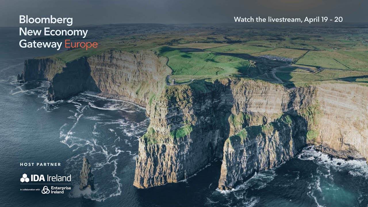 LIVE: Bloomberg #NewEconomyGateway Europe in Ireland |  4/19 - 4/20