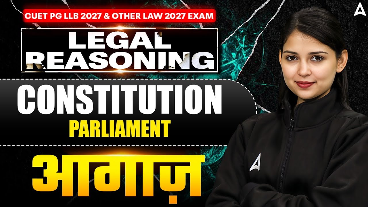 Legal Reasoning - Constitution (Parliament) | CUET PG LLB & MHCET Law 2027