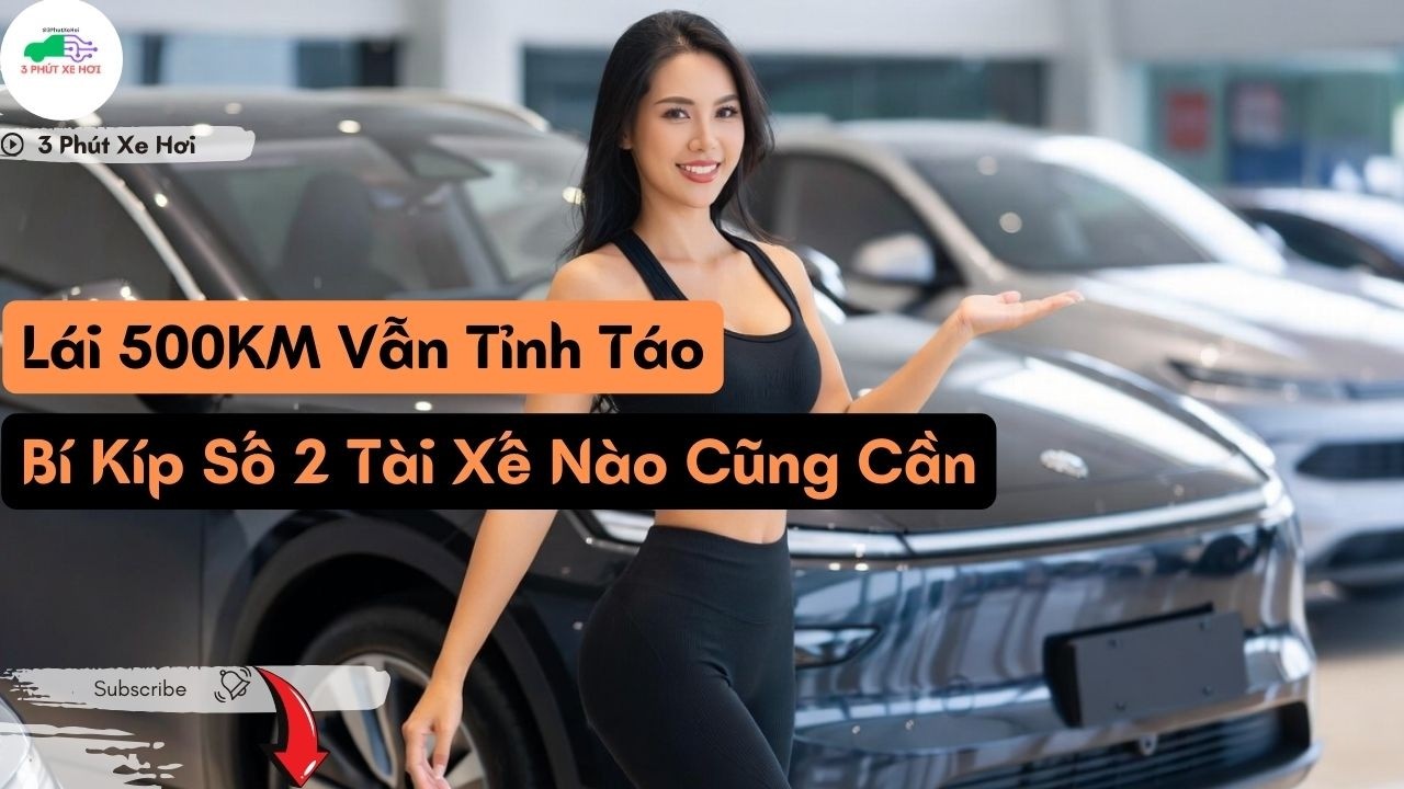 Lái 500KM Vẫn Tỉnh Táo - Bí Kíp Số 2 Tài Xế Nào Cũng Cần | Hiểu Hết Xe Hơi | 3 Phút Xe Hơi