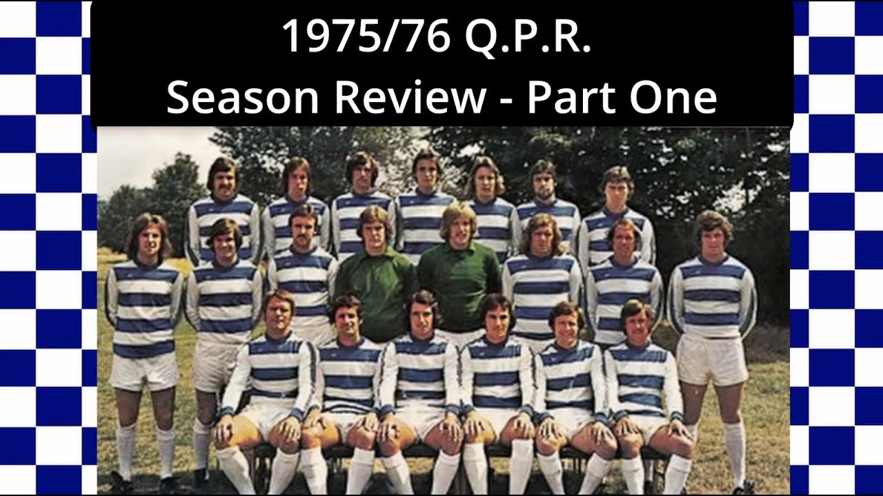 Q.P.R. Season Review - 1975/76 - Part 1