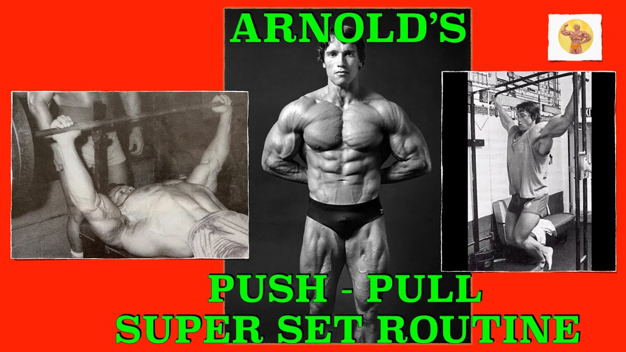 Arnold's Push Pull Super Set Routine | How Arnold Used Super Sets To Build Muscle Mass