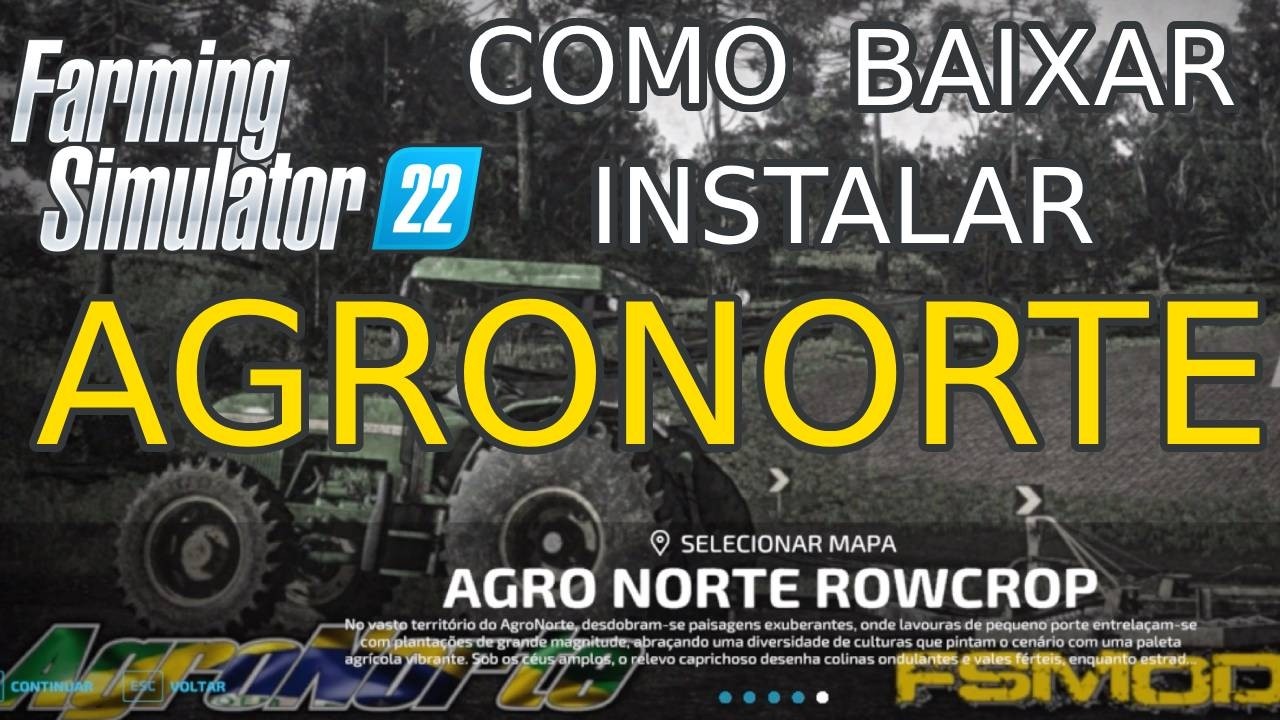 Como baixar o mapa AGRONORTE no Farming Simulator 22