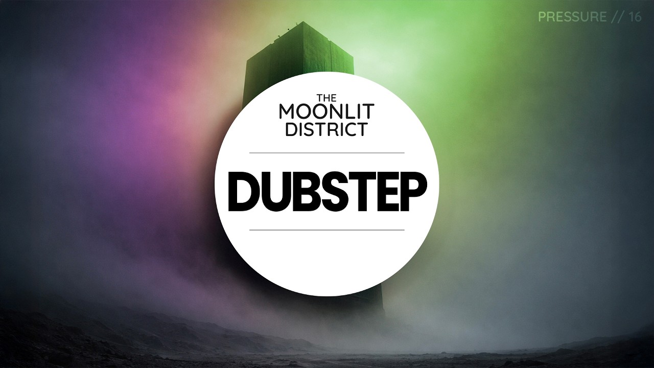 Dark Dubstep / Heavy Low-End Tension | The Moonlit District — PRESSURE // 16