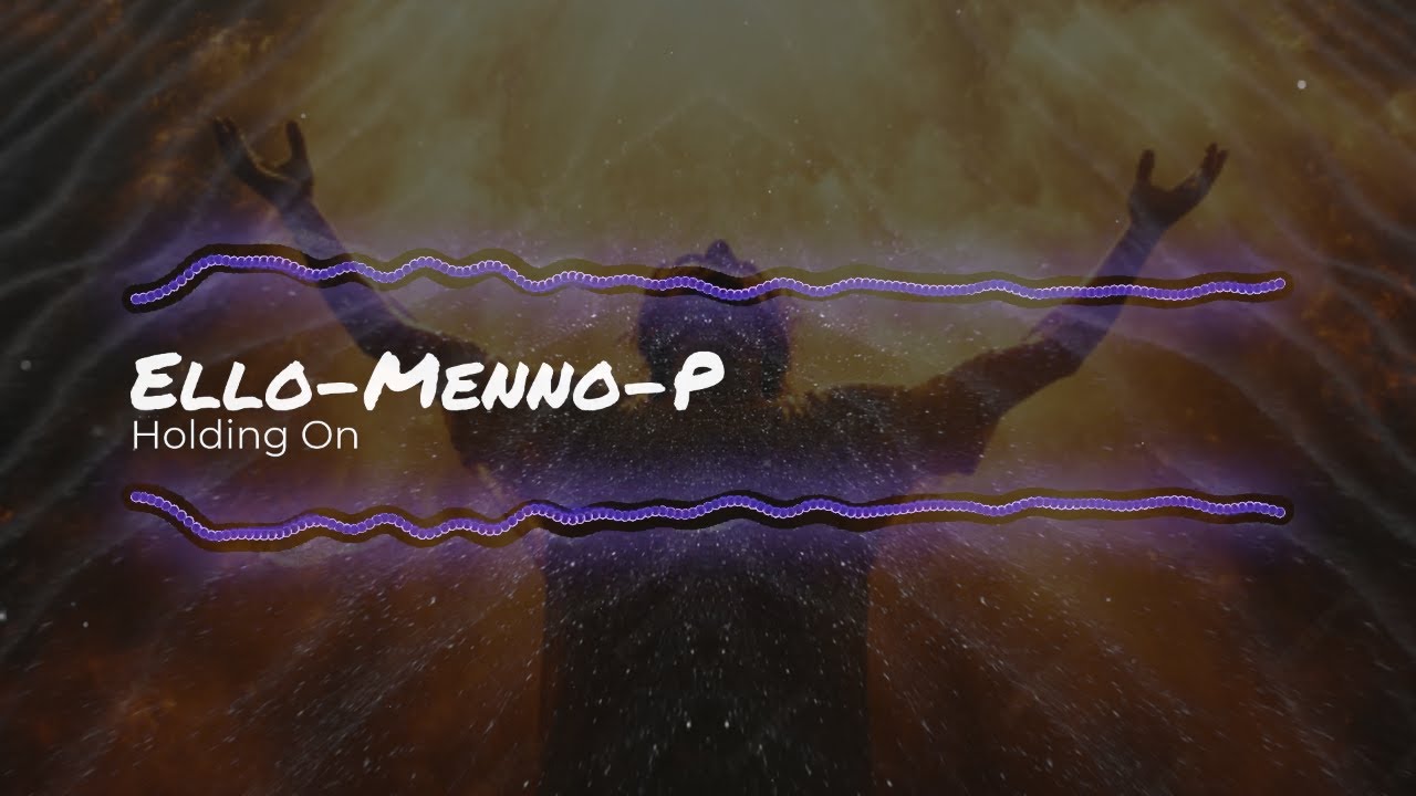 Holding On (H) - Ello-Menno-P (Official)