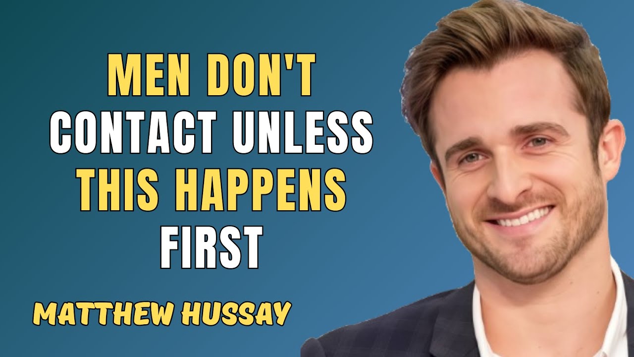 Men Don't Contact Unless THIS Happens First | Matthew Hussey