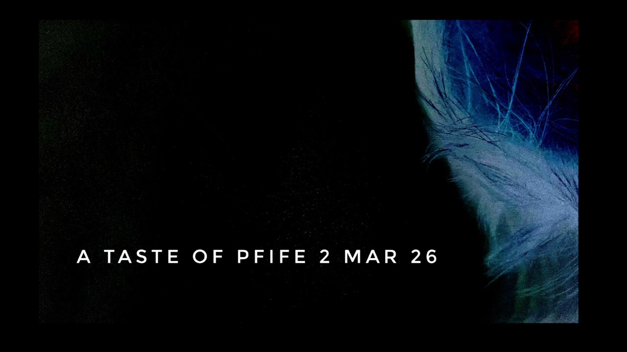 A Taste of Pfife 3/2