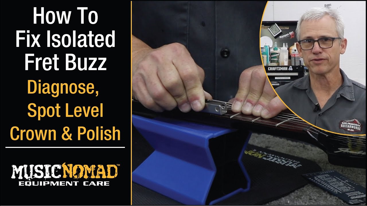 Fix Isolated Fret Buzz. How to Diagnose, Spot Level, Crown & Polish Your Guitar Frets