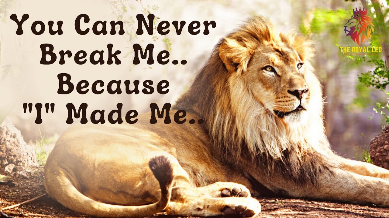 Lion Attitude Quotes | I MADE ME #TheRoyalLeo