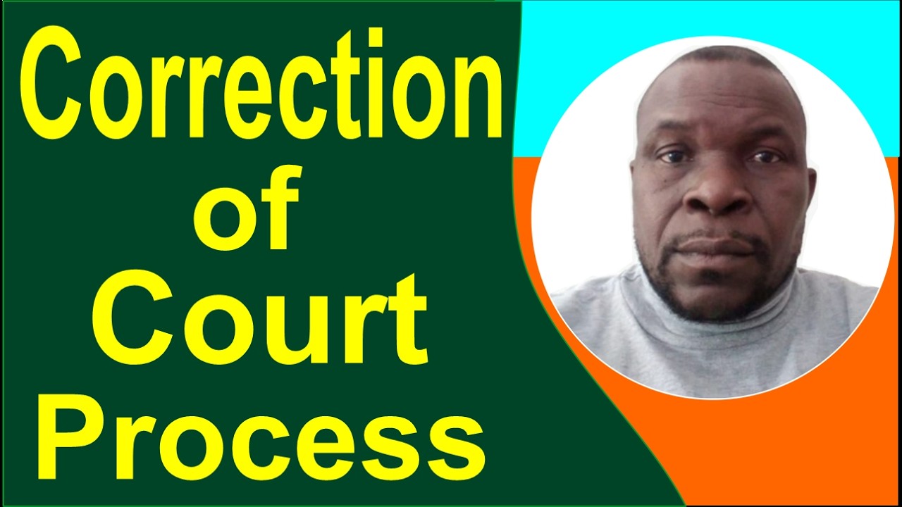 Correction of Court Processes