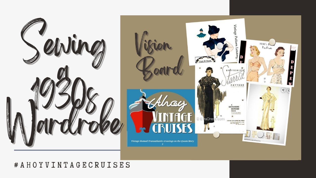 Sewing a 1930s Wardrobe #ahoyvintagecruises