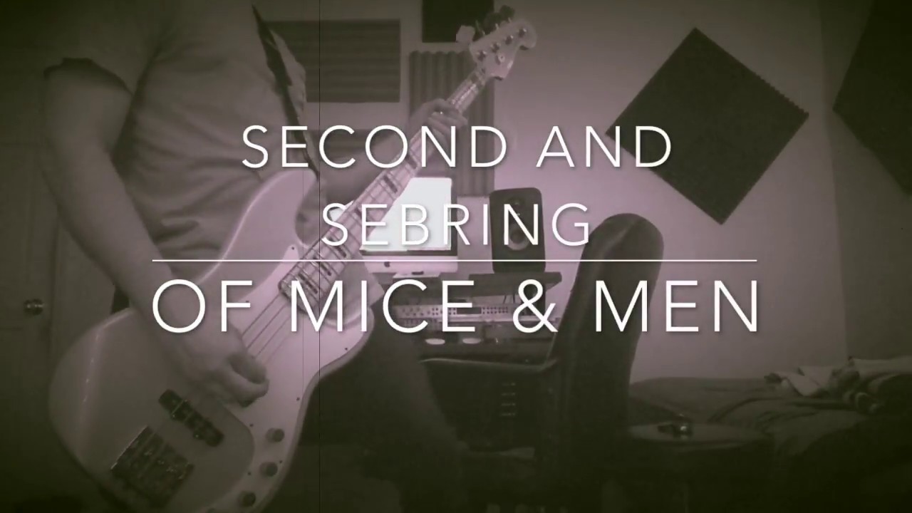 Second and Sebring -Of Mice & Men Bass Cover