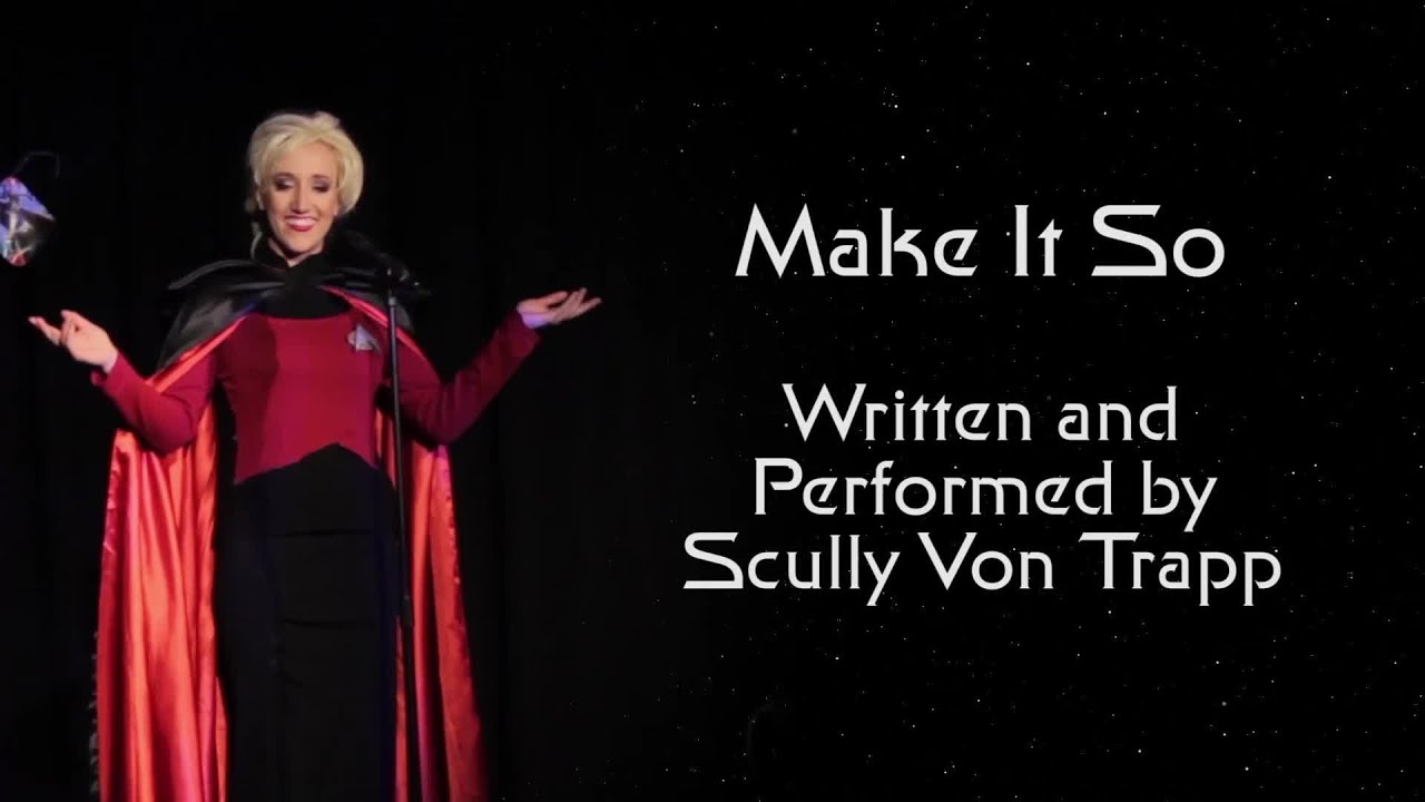 Scully Von Trapp - 'Make It So' Sing-a-long parody