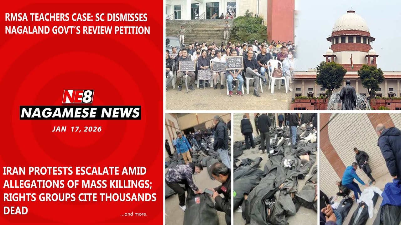 Nagamese News (NE8): Jan 17, 2026
