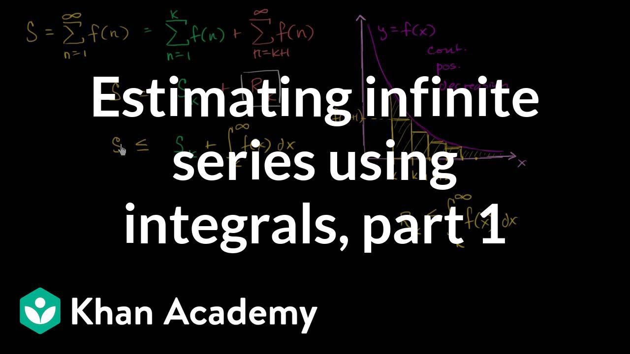 Series estimation with integrals | Series | AP Calculus BC | Khan Academy