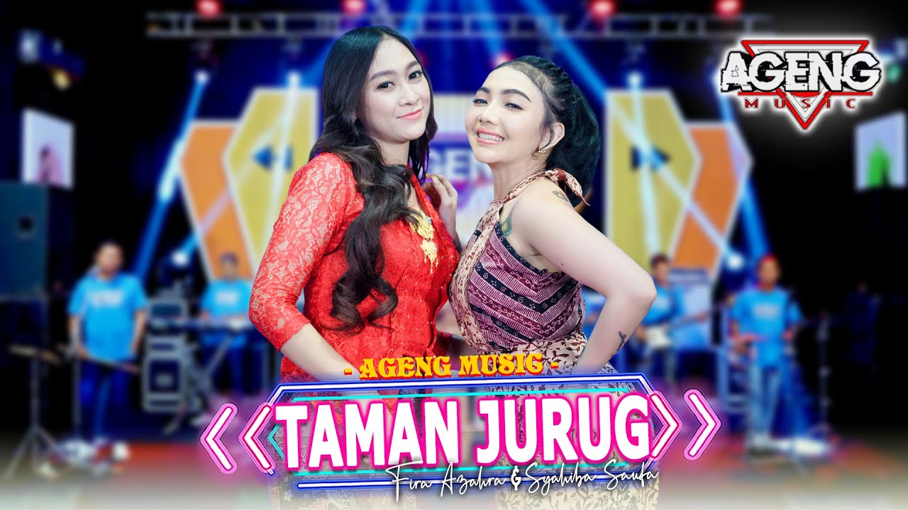 TAMAN JURUG - Syahiba Saufa & Fira Azahra ft Ageng Music (Official Live Music)
