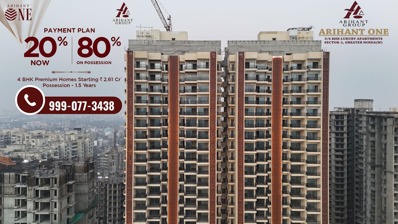 Arihant One 20:80 Payment Plan | Ultra Luxury 3 & 4 BHK Sector 1 Noida Ext. | 4BHK Tour | 9990773438