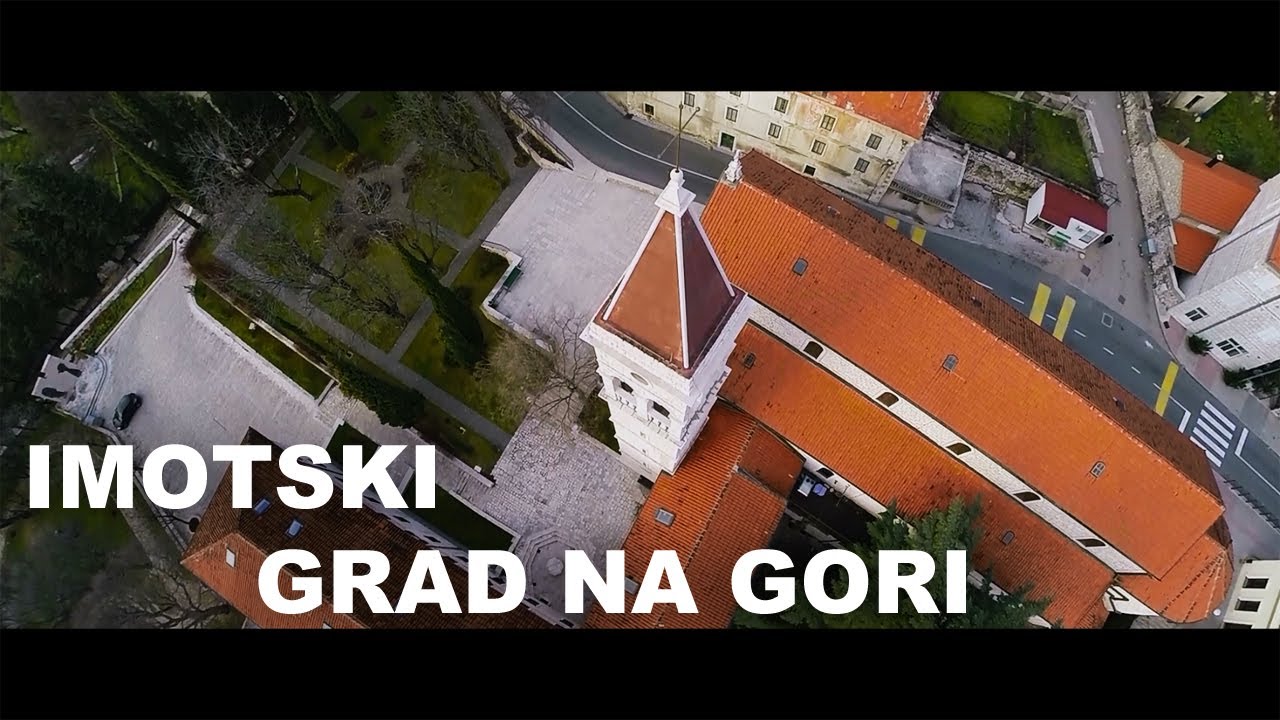 Imotski - Grad na gori (Imotski iz zraka)