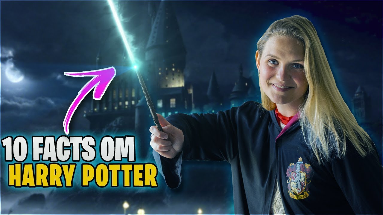 10 Facts om Harry Potter ⚡