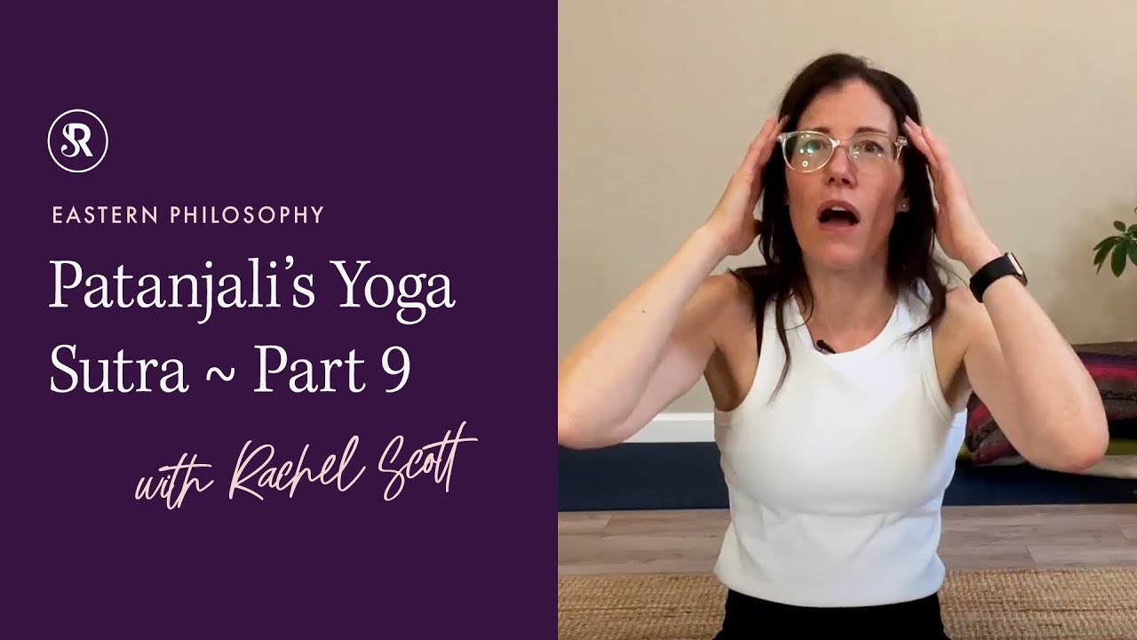 The Niyamas of the Yoga Sutra (Part 9): Learn Yoga Philosophy With Rachel