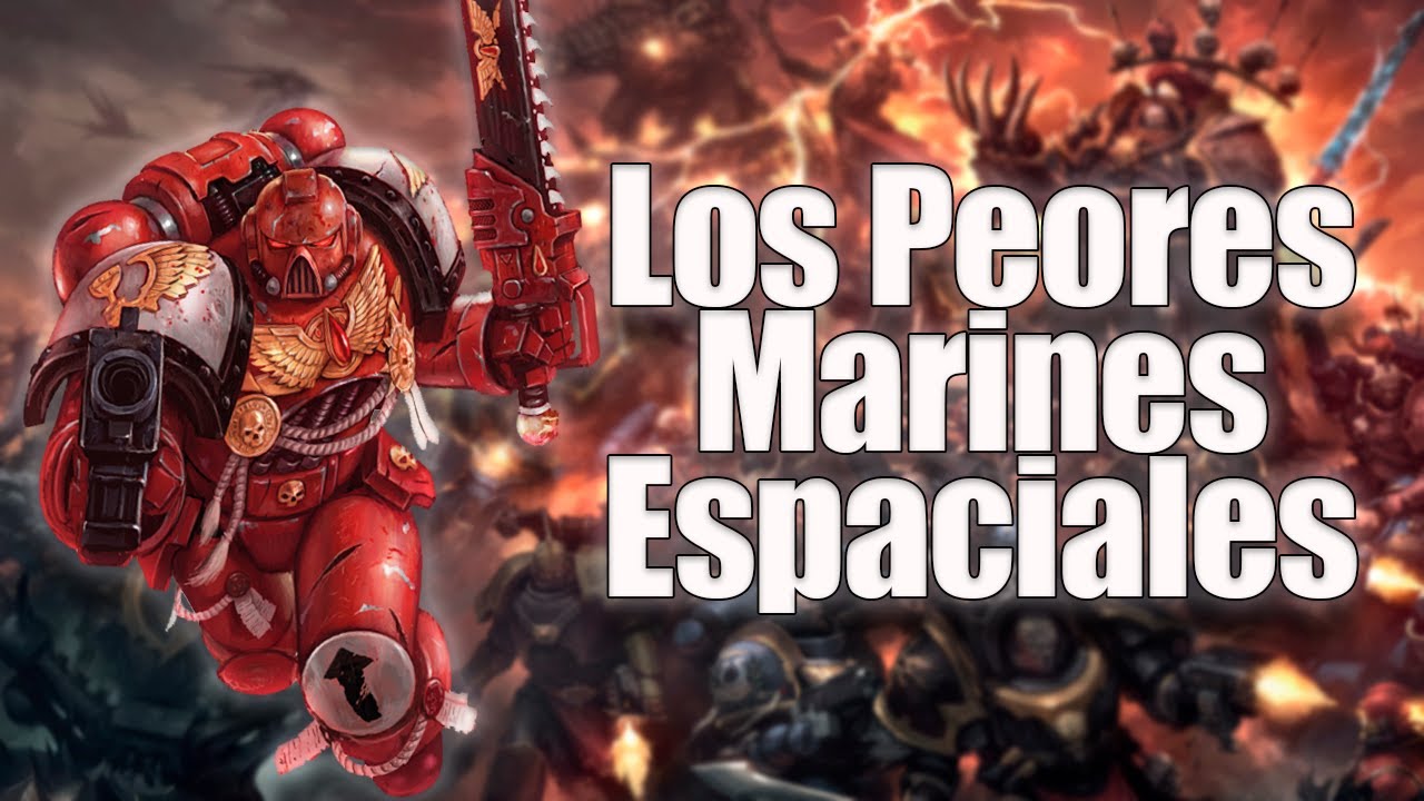 Estos son los PEORES Marines Espaciales de todo Warhammer!