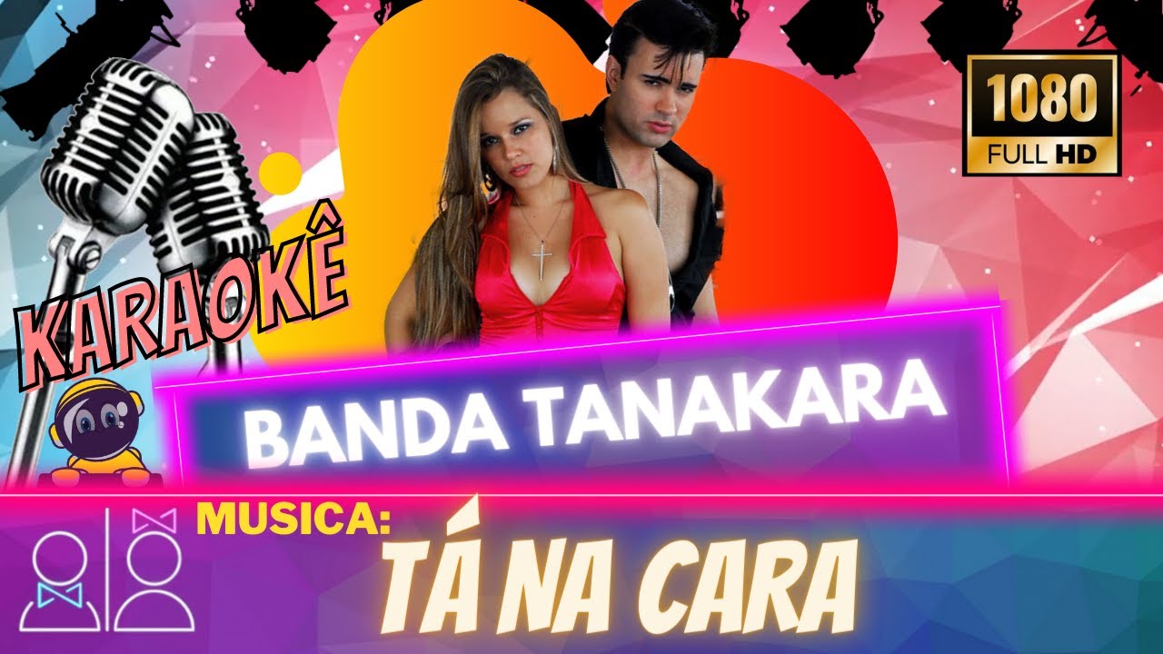 Karaokê Banda Tanakara - Ta na Cara