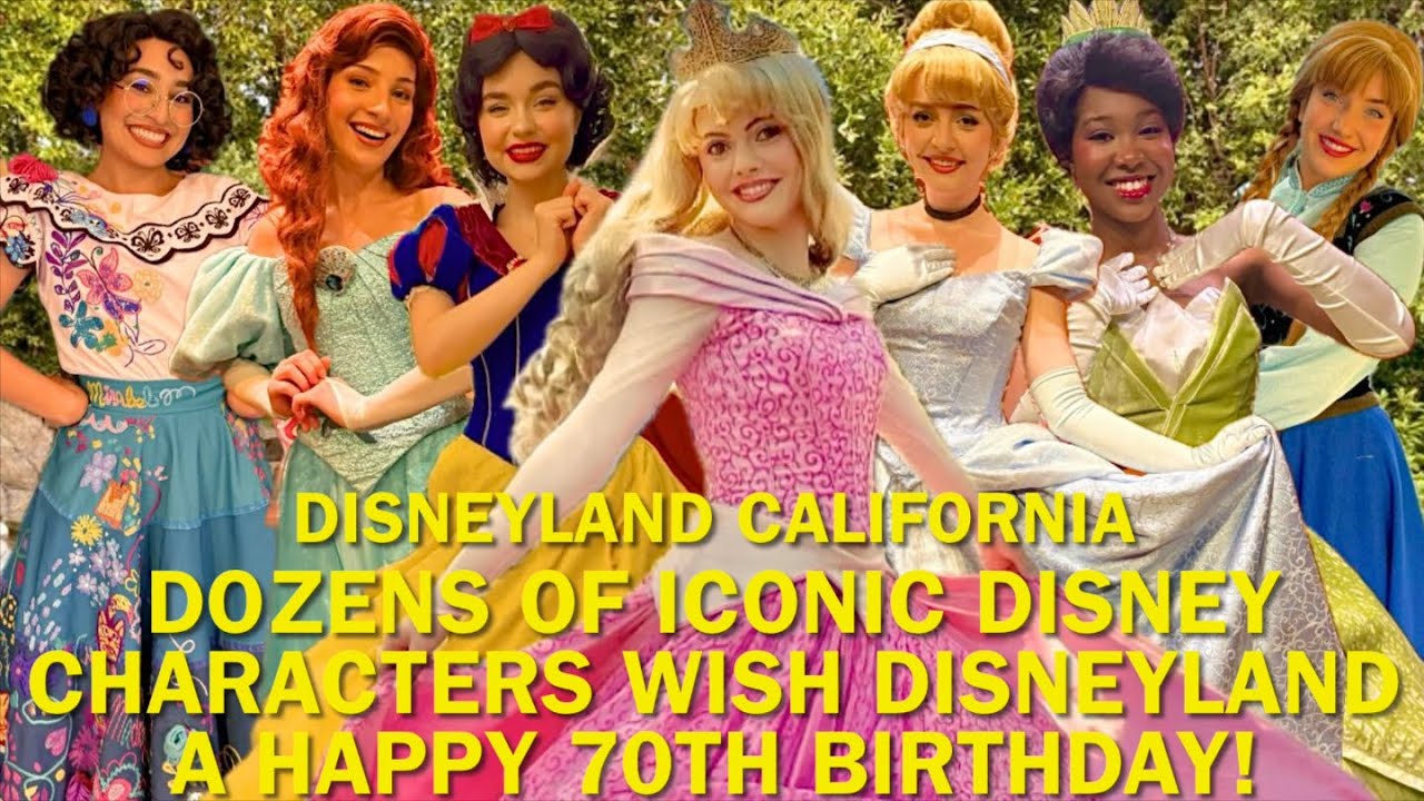 DOZENS of Iconic Disney Characters Wish Disneyland a Happy 70th Birthday & Anniversary 2025 #disney
