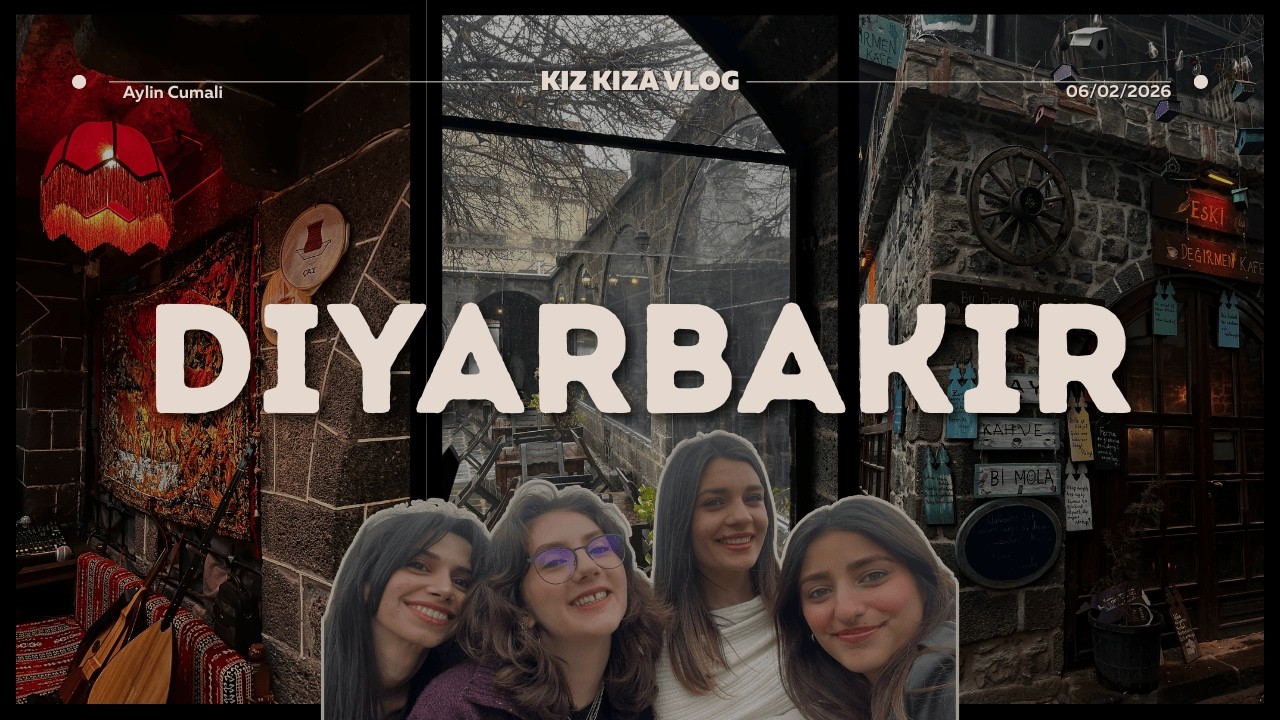 Kız Kıza Diyarbakır Vlog