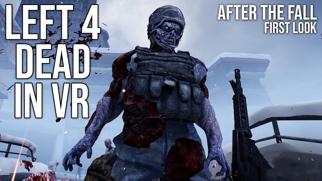 Left 4 Dead In VR? | First Look at After the Fall