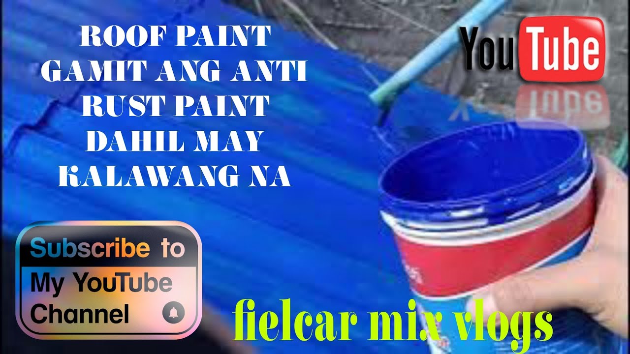 ROOF PAINTING GAMIT ANG ANTI RUST PAINT/anti kalawang paint/#fielcarmixvlogs