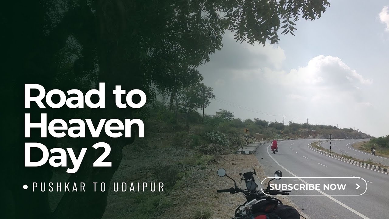Pushkar to Udaipur Solo Bike Ride | Road to Heaven Day 2