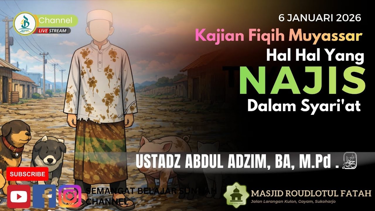 Hal-hal Yang Najis Dalam Syar'iat | Ustadz Abdul Adzim,BA.M.Pd.| Kajian Ba'da Maghrib SBS