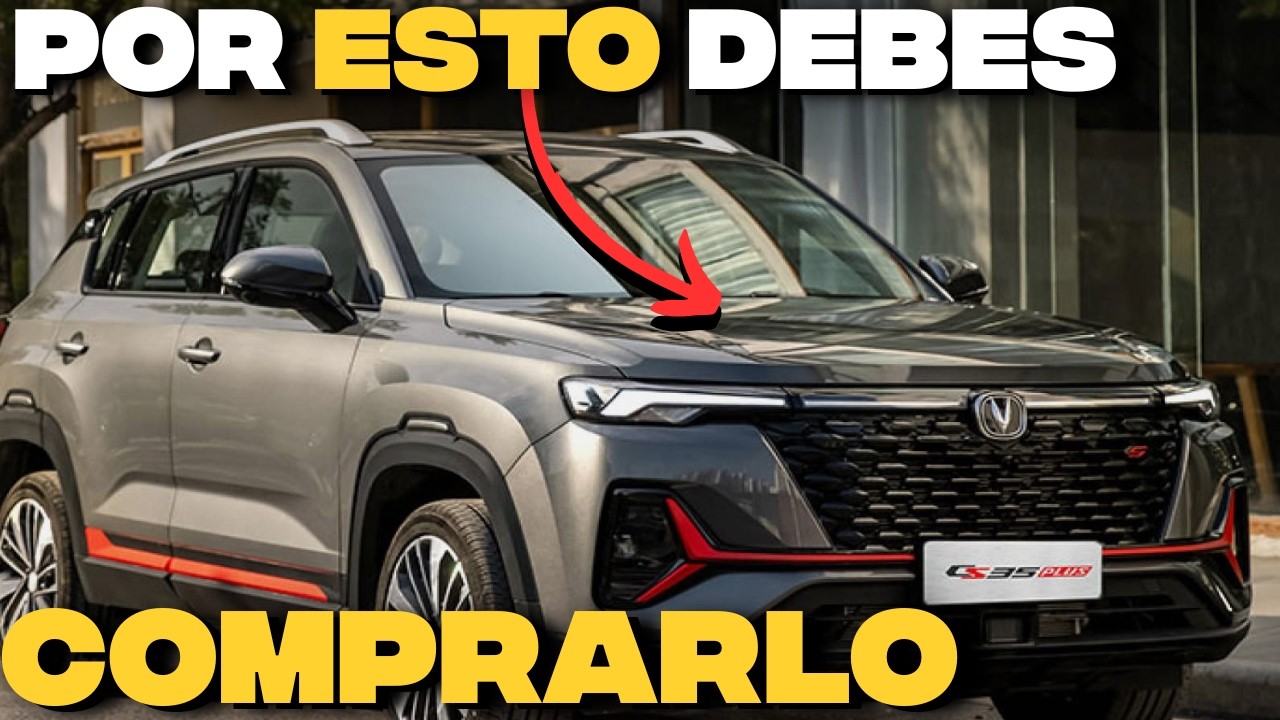 6 RAZONES por las que debes COMPRAR el Changan CS35 PLUS 2025