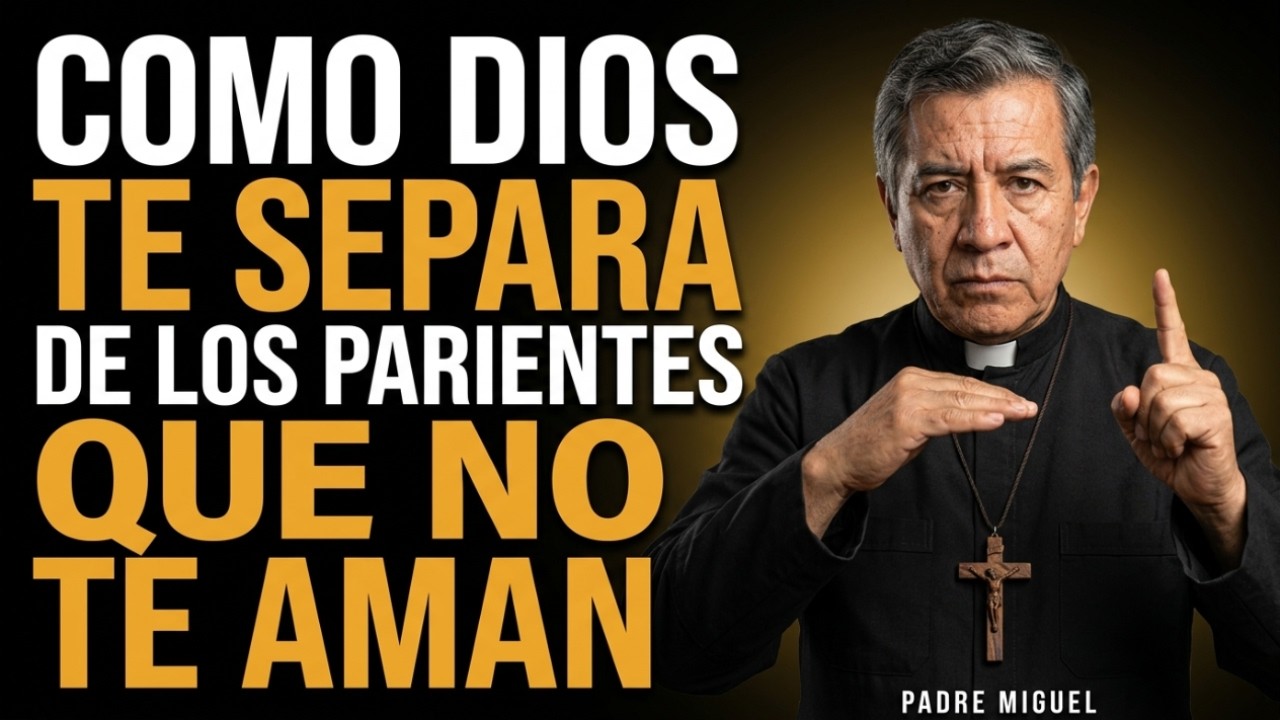 Así Es Como Dios Libera Tu Camino De Familiares Que En Silencio Te Desean Mal | Padre Miguel
