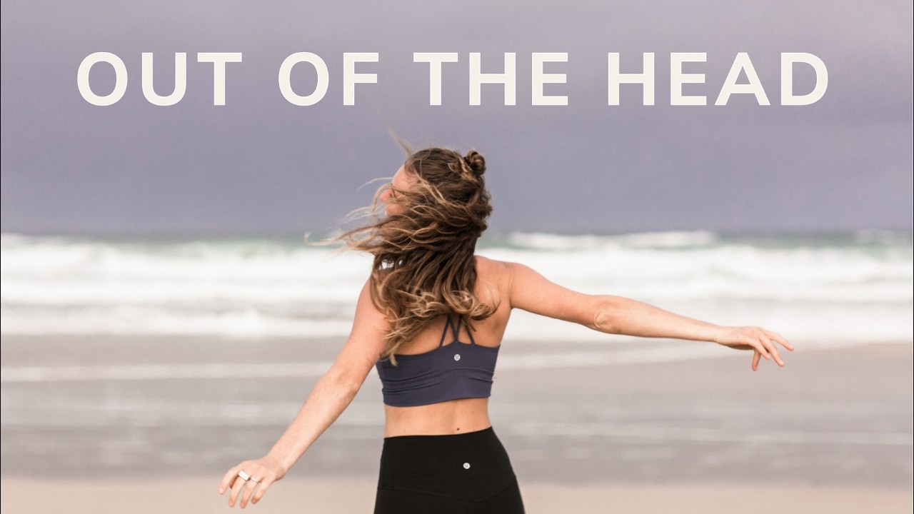 Out of the head, Into The Body | 10 minutes of mindful movement | No props