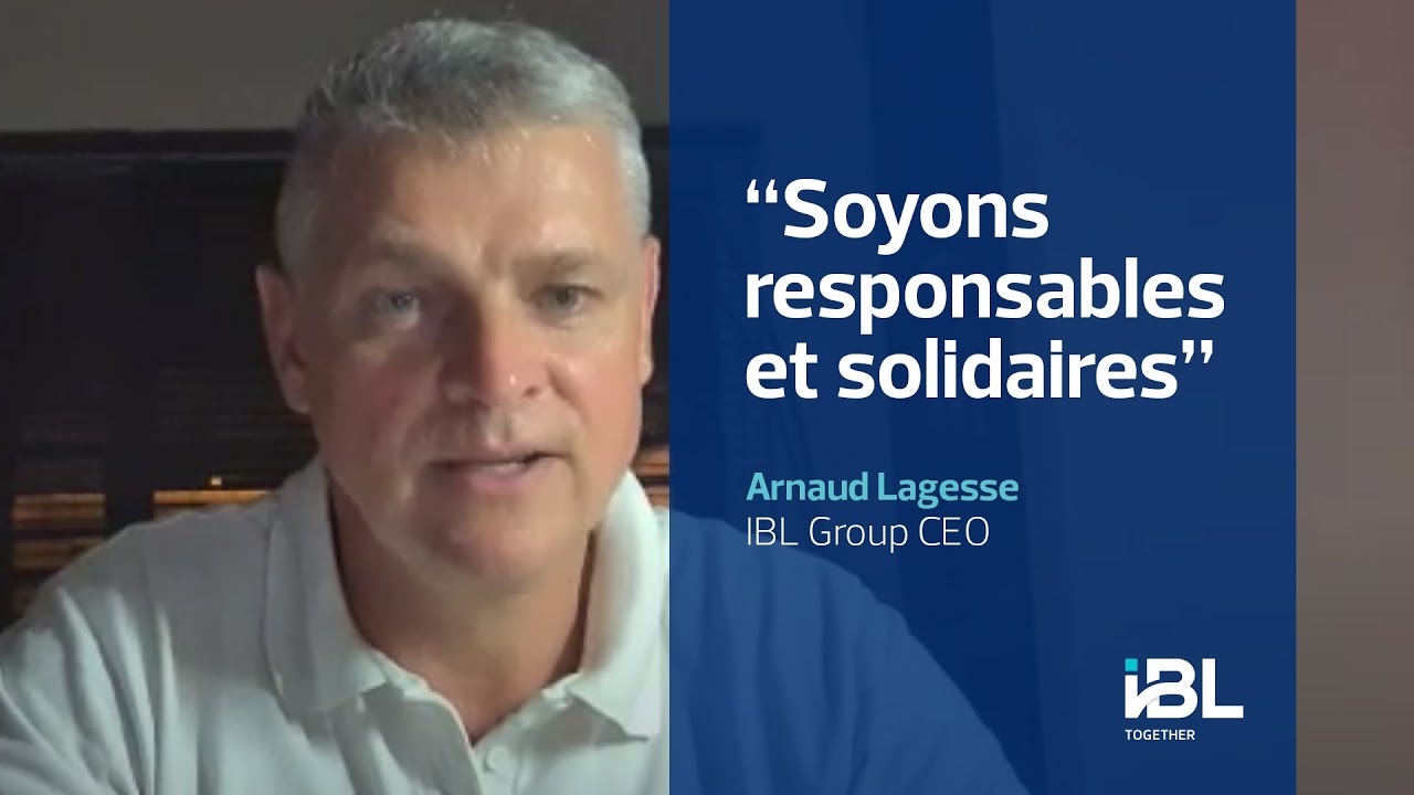 Arnaud Lagesse, Group CEO d’IBL Ltd : “Soyons responsables et solidaires”